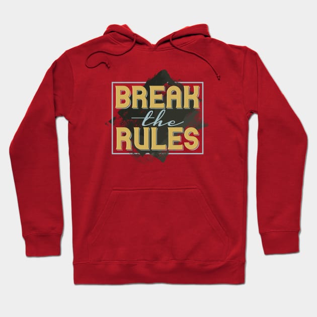 Break the Rules, Beautiful Quote Design, Workout Hoodie by Utopia Shop